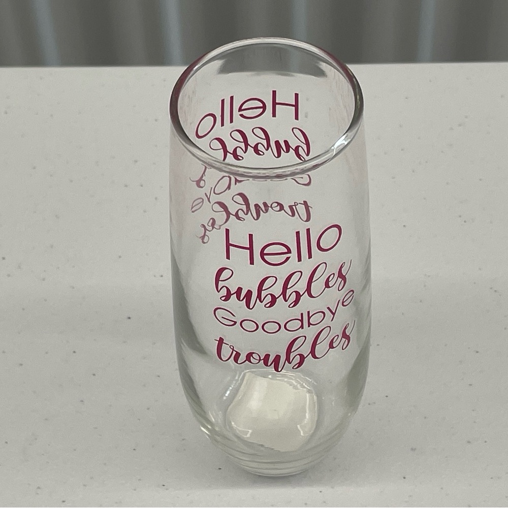 {Set of 4} Stemless Flutes-"hello bubbles, goodbye troubles"  - New